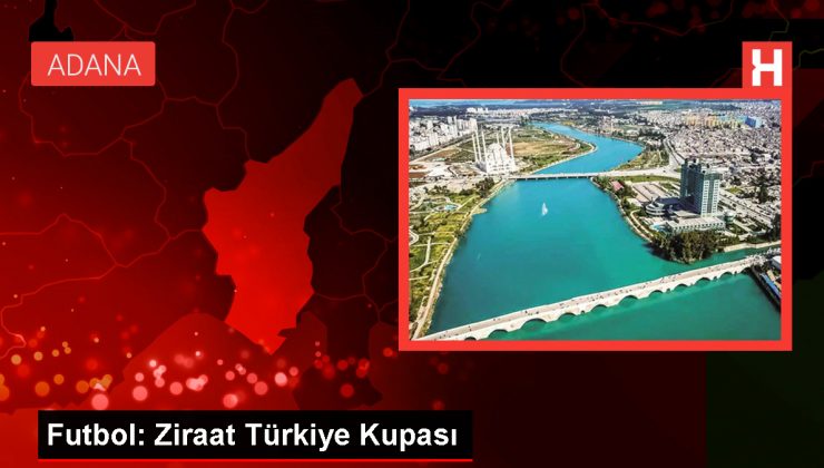 Futbol: Ziraat Türkiye Kupası