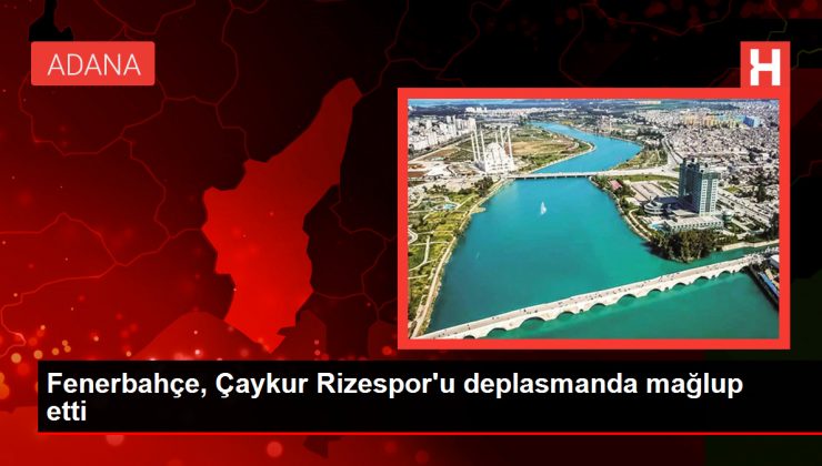 Fenerbahçe, Çaykur Rizespor’u deplasmanda mağlup etti