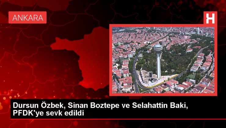 TFF, Galatasaray, Fenerbahçe ve Antalyaspor yöneticilerini disipline sevk etti