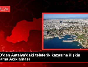 Antalya’daki teleferik kazasında 87 kişi kurtarıldı