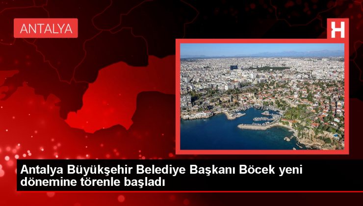 Muhittin Böcek, Antalya Büyükşehir Belediye Başkanlığına ikinci kez seçildi