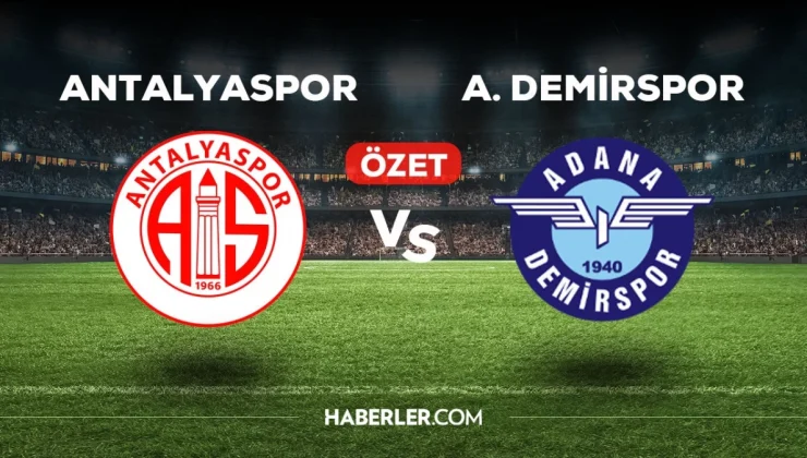 Antalyaspor Adana Demirspor maç özeti ve golleri izle! (VİDEO) Antalyaspor ADS maçı özeti! Golleri kim attı, maç kaç kaç bitti?