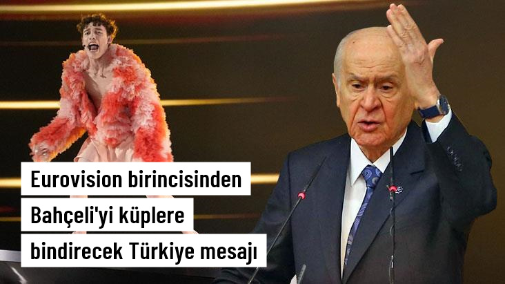 Eurovision birincisinden Bahçeli’yi küplere bindirecek Türkiye mesajı