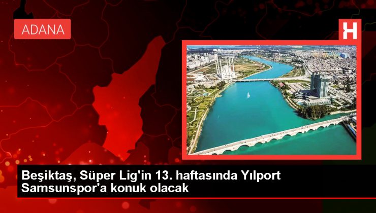 Beşiktaş, Yılport Samsunspor ile deplasmanda karşılaşacak