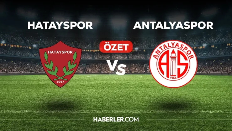 Hatayspor – Antalyaspor maç özeti! (VİDEO) Hatayspor – Antalyaspor maçı özeti izle! Golleri kim attı, maç kaç kaç bitti?