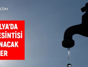ASAT Antalya su kesintisi: Antalya’da sular ne zaman gelecek? 21 Şubat 2024 Antalya su kesintisi listesi!