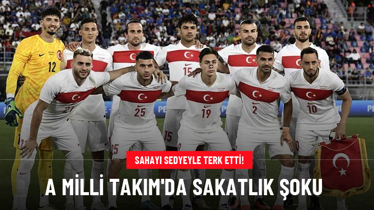 A Milli Takım’da sakatlık şoku