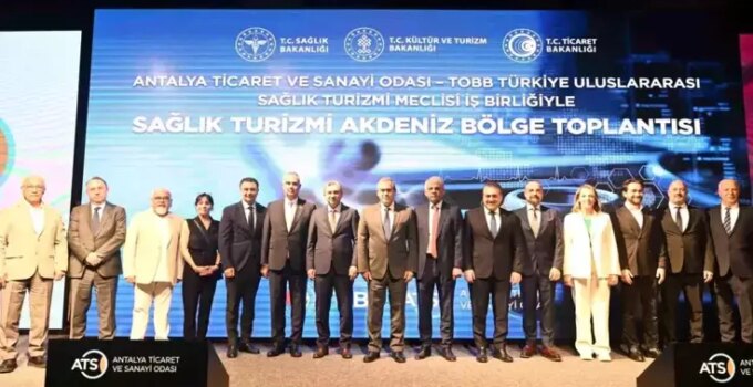 Sağlık Turizmi Akdeniz Bölge Toplantısı Antalya’da Başladı