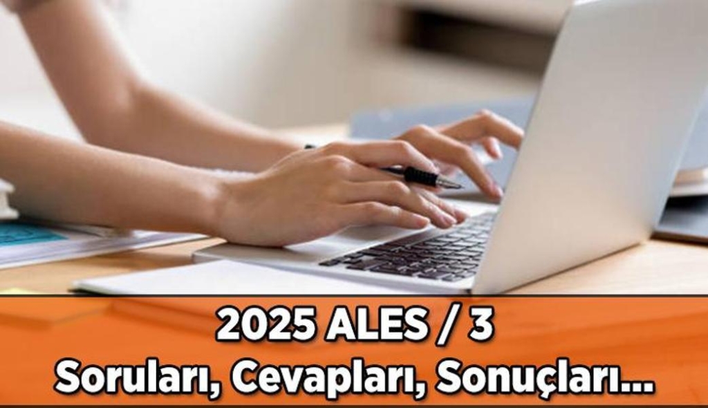 ALES/3 Sınavı 2025 Yılında Gerçekleşti: Soru Kitapçığı ve Cevap Anahtarı Yayınlandı!