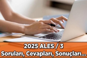 ALES/3 Sınavı 2025 Yılında Gerçekleşti: Soru Kitapçığı ve Cevap Anahtarı Yayınlandı!