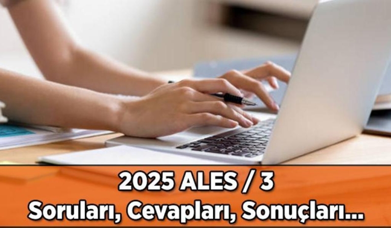 ALES/3 Sınavı 2025 Yılında Gerçekleşti: Soru Kitapçığı ve Cevap Anahtarı Yayınlandı!